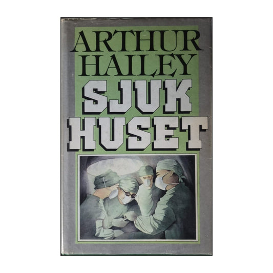 Arthur Hailey: Sjukhuset