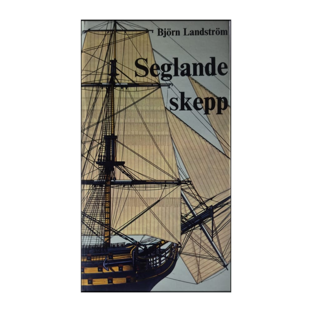 Björn Landström: Seglande Skepp