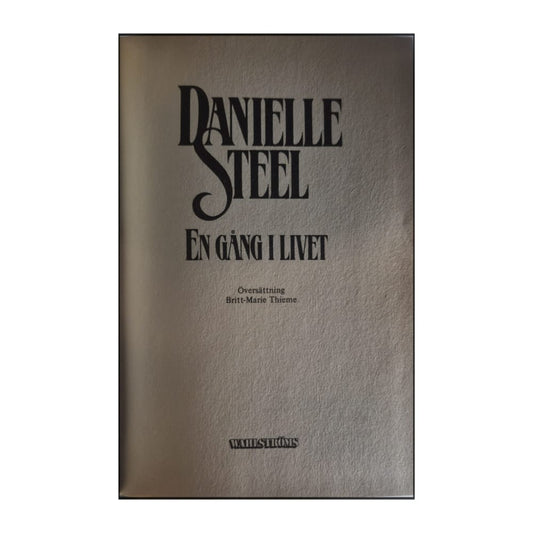 Danielle Steel: En Gång I Livet