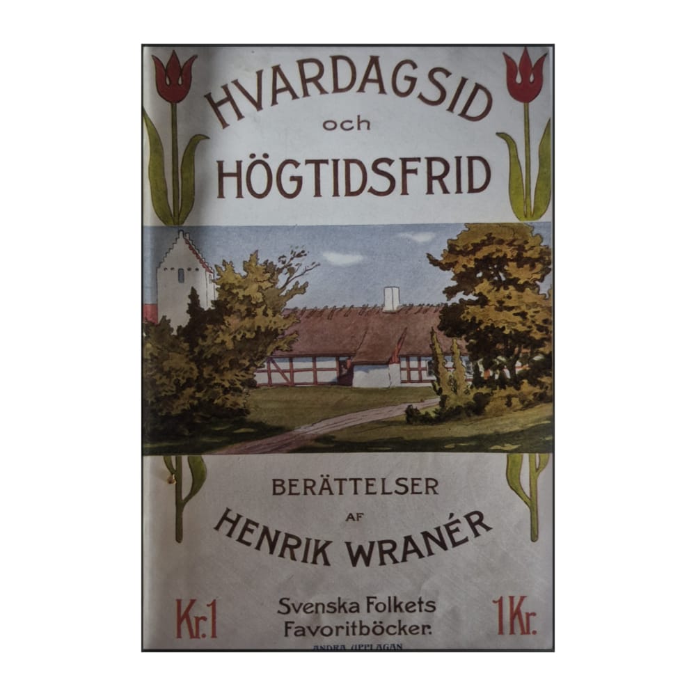 Henrik Wranér: Hvardagsid Och Högtidsfrid
