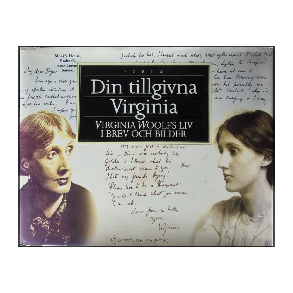 Virginia Woolf: Din Tillgivna Virginia