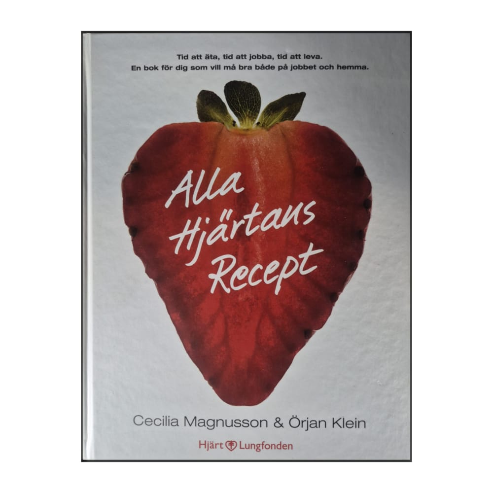 Cecilia Magnusson & Örjan Klein: Alla Hjärtans Recept