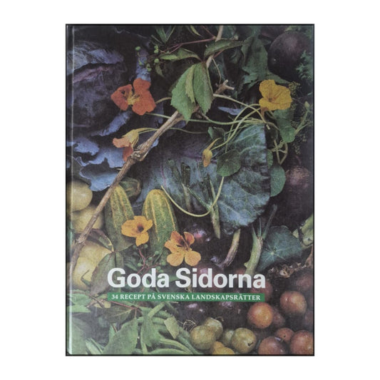 Goda Sidorna: 34 Recept På Svenska Landskapsrätter