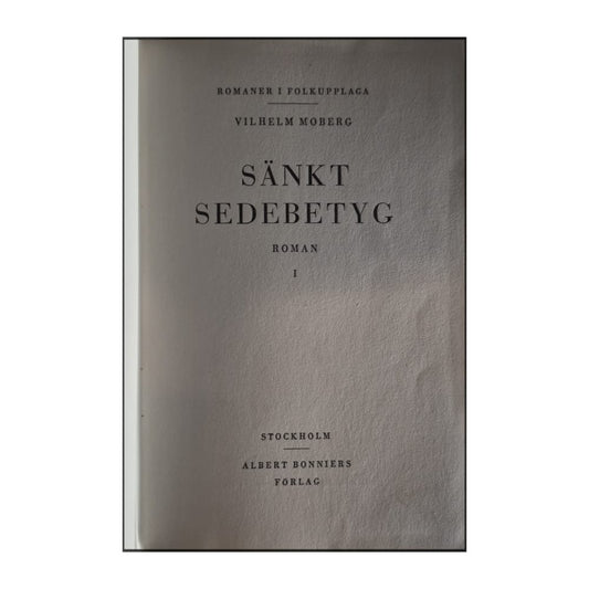 Vilhelm Moberg: Sänkt Sedebetyg 1