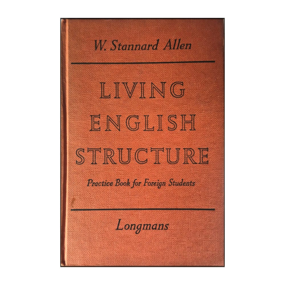 W. Stannard Allen: Living English Structure