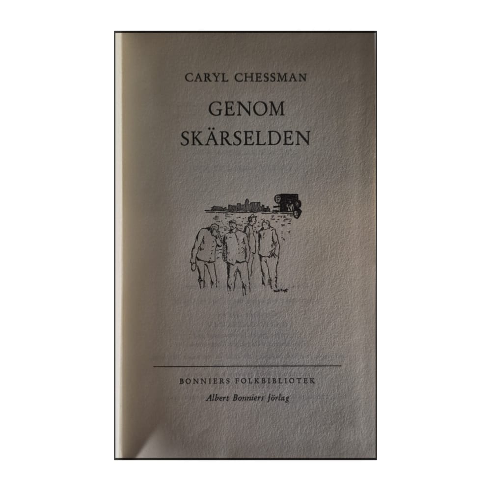 Caryl Chessman: Genom Skärselden