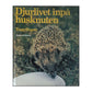 Tony Soper: Djurlivet Inpå Husknuten