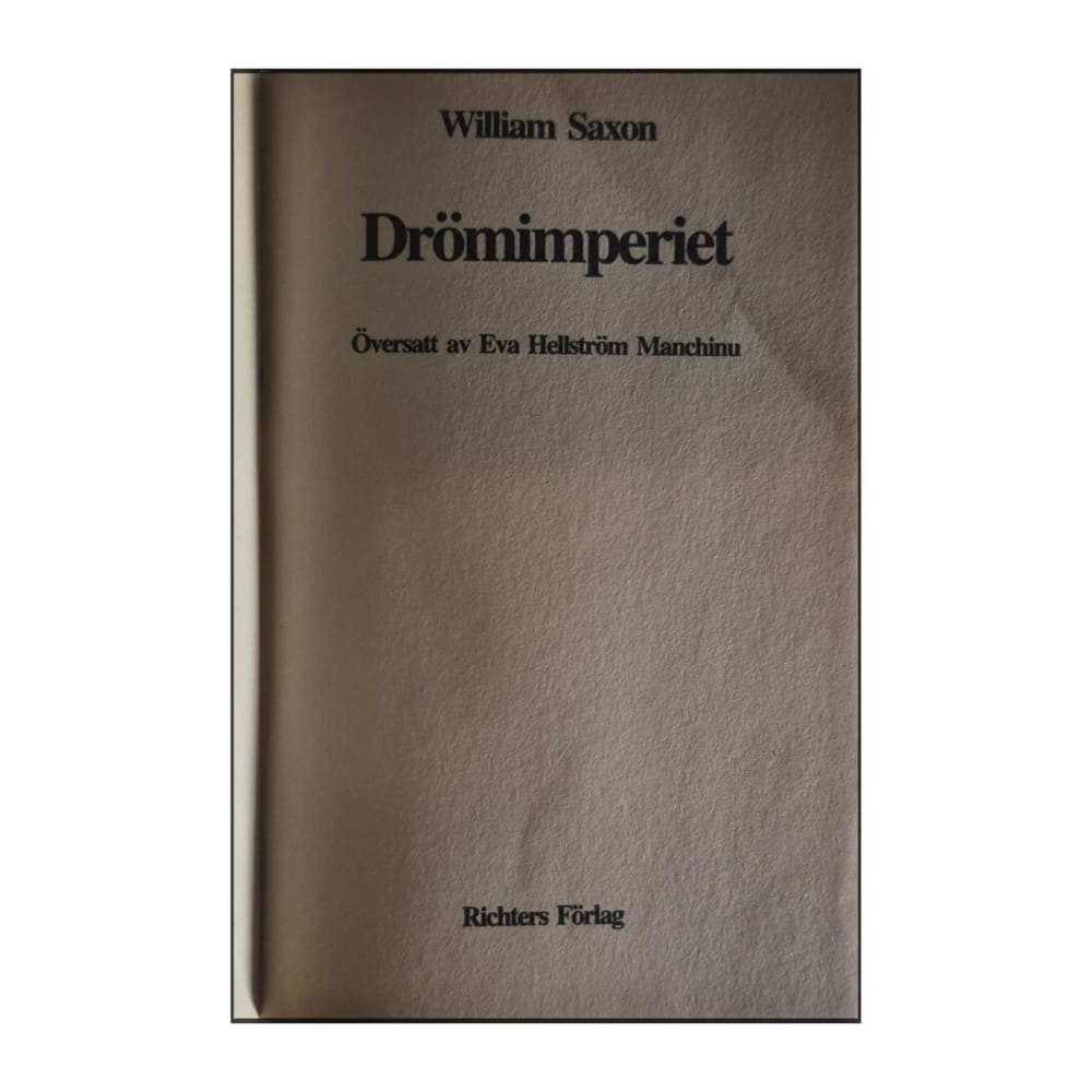 William Saxon: Drömimperiet