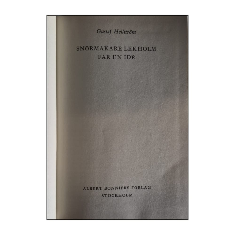 Gustaf Hellström: Snörmakare Lekholm Får En Idé