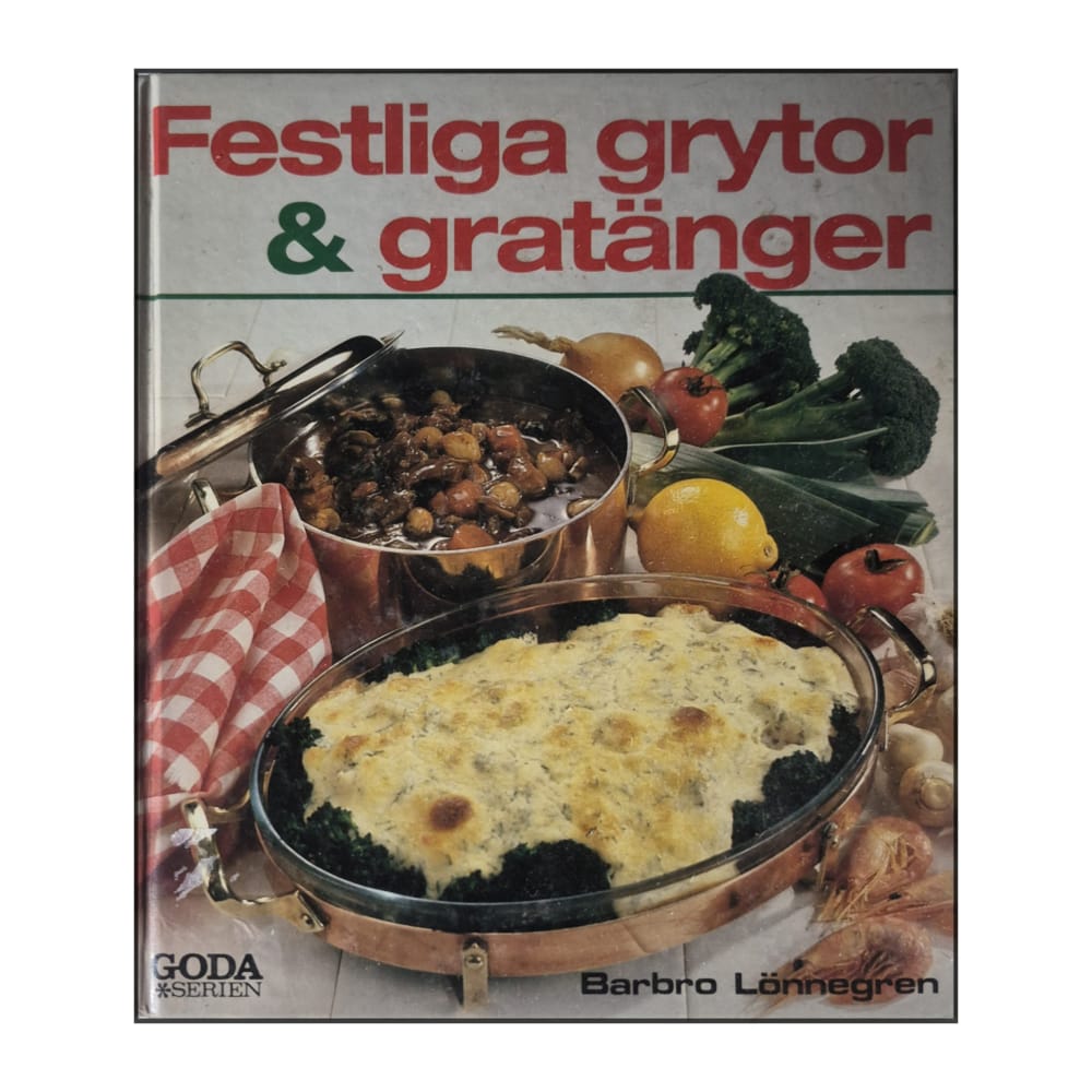 Barbro Lönnegren: Festliga Grytor & Gratänger