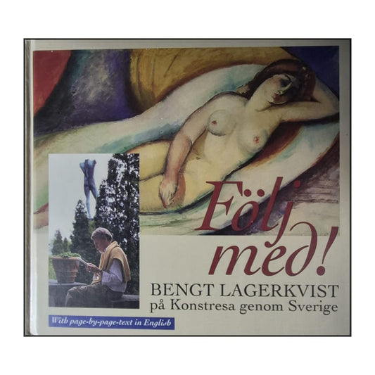 Bengt Lagerkvist: Följ Med! På Konstresa Genom Sverige