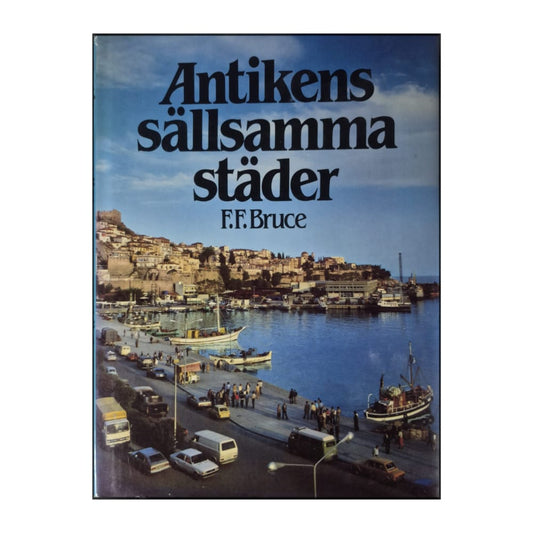 F.F. Bruce: Antikens Sällsamma Städer