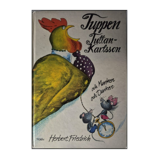 Herbert Friedrich: Tuppen Tuttan-Karlsson Och Munken Och Dunken