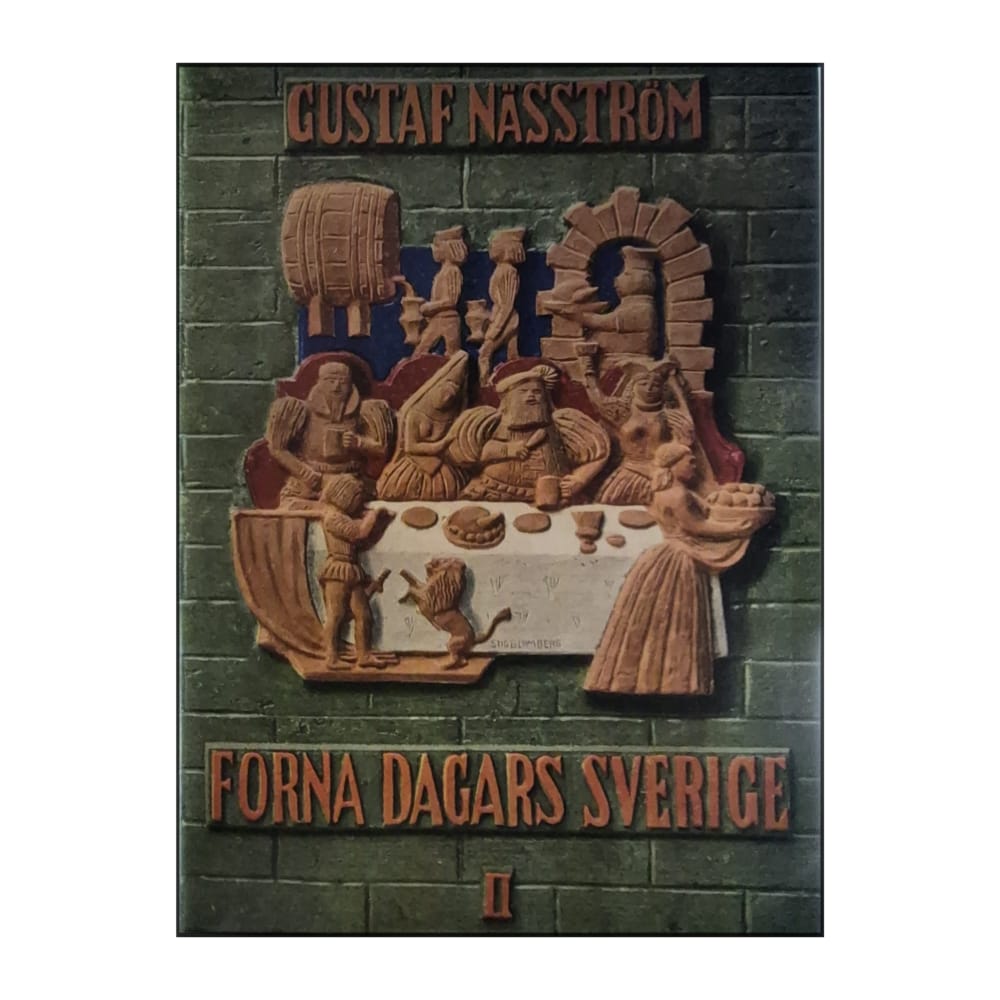 Gustaf Näsström: Forna Dagars Sverige 2