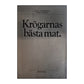 Bengt Frithiofsson & Björn Lindberg: Krögarnas Bästa Mat