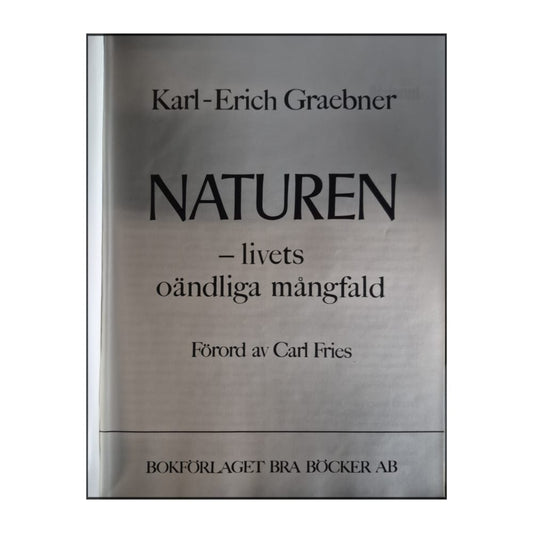 Karl-Erich Graebner: Naturen: Livets Oändliga Mångfald