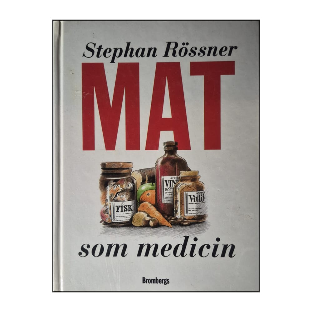 Stephan Rössner: Mat Som Medicin