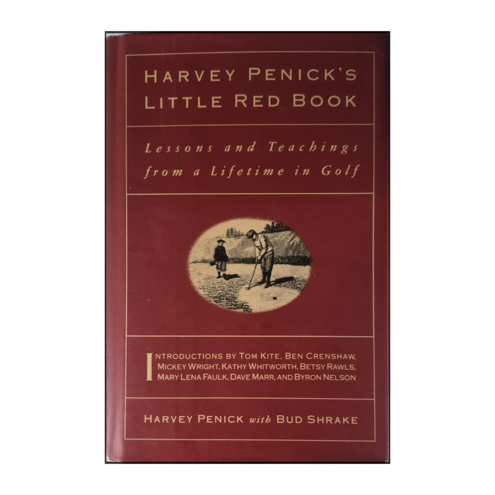 Harvey Penick & Bud Shrake: Harvey Penick'S Little Red Book