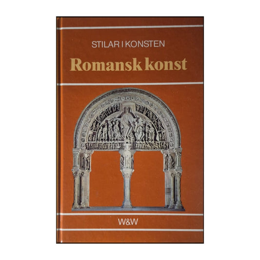 Stilar I Konsten: Romansk Konst