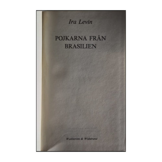 Ira Levin: Pojkarna Från Brasilien