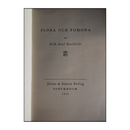 Erik Axel Karlfeldt: Flora Och Pomona