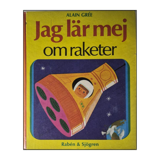 Alain Grée: Jag Lär Mej Om Raketer