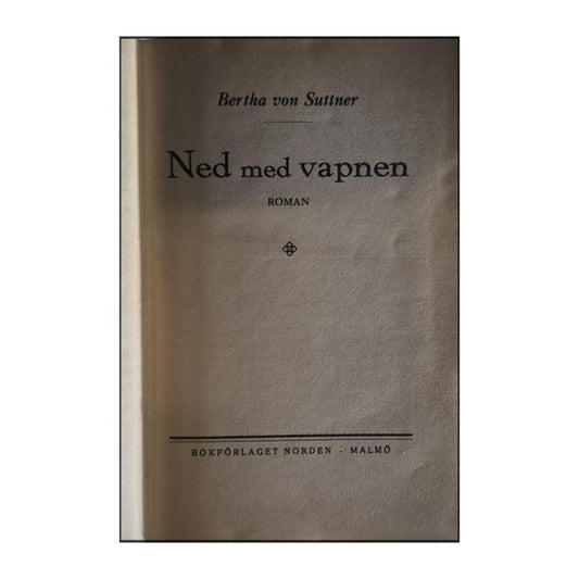 Bertha Von Suttner: Ned Med Vapnen