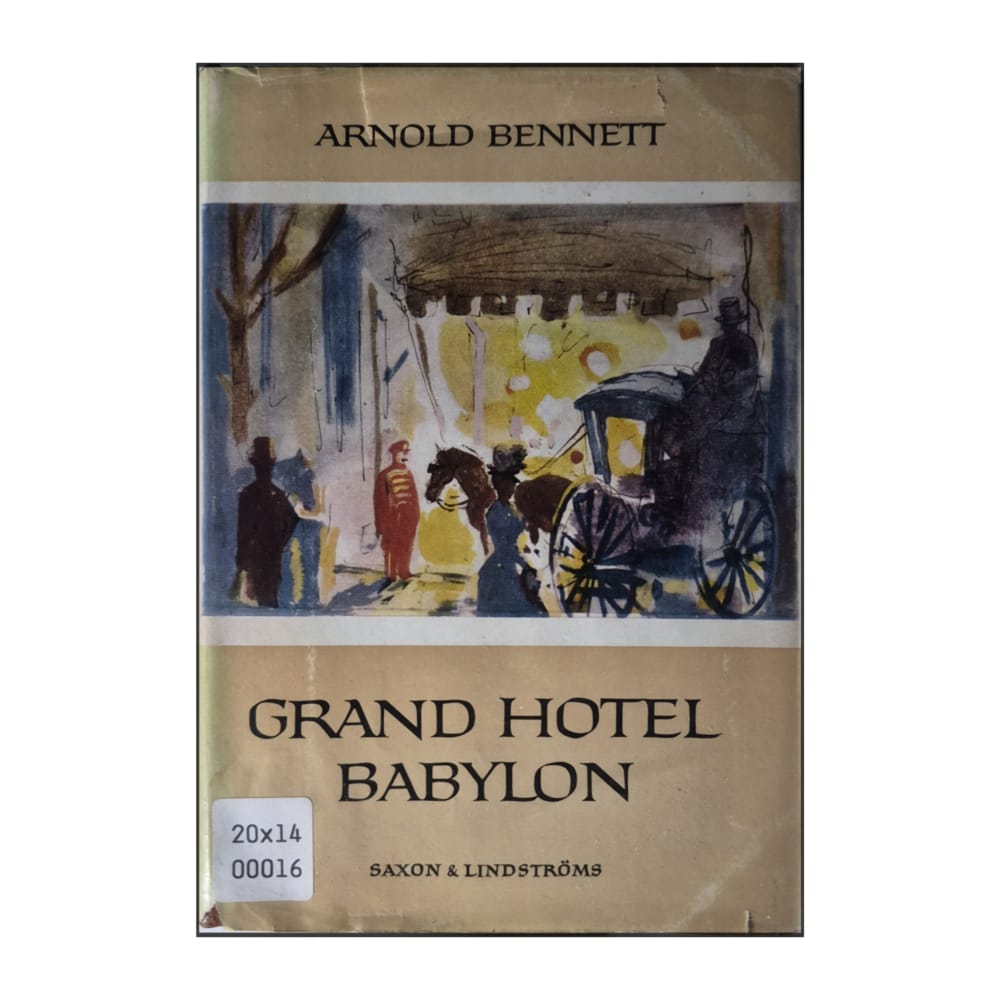 Arnold Bennett: Grand Hotel Babylon