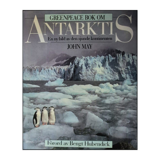 Greenpeace Bok Om Antarktis: En Ny Bild Av Den Sjunde Kontinenten