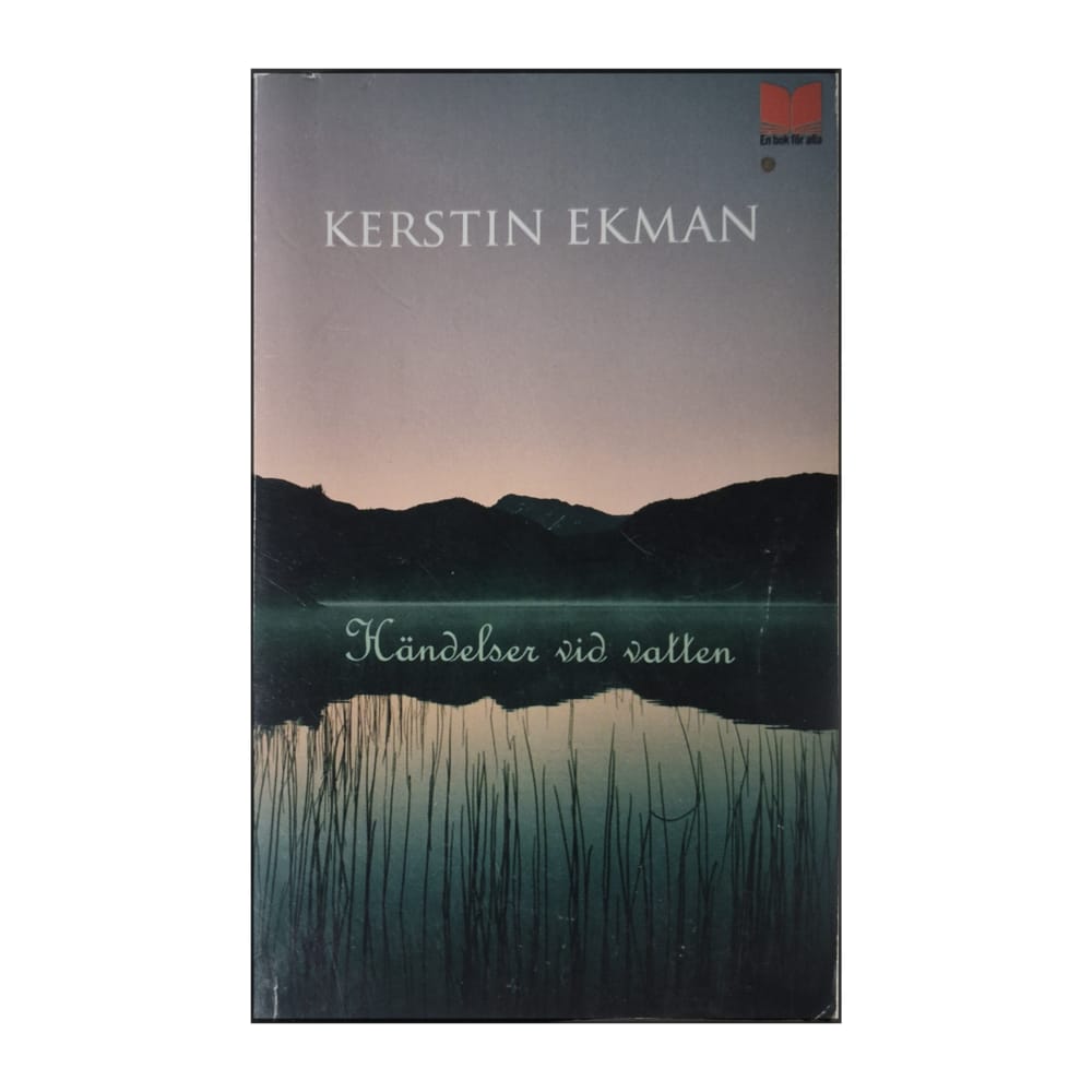 Kerstin Ekman: Händelser Vid Vatten
