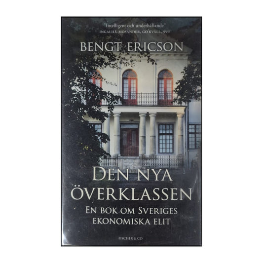 Bengt Ericson: Den Nya Överklassen
