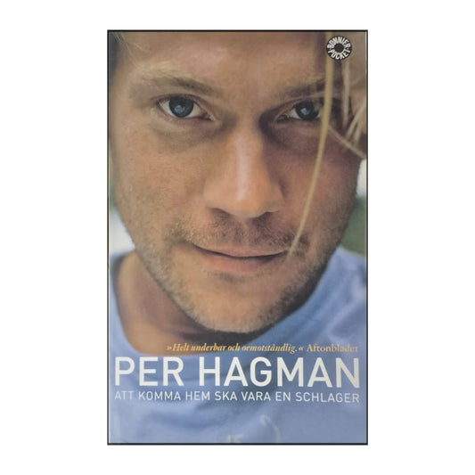 Per Hagman: Att Komma Hem Ska Vara En Schlager