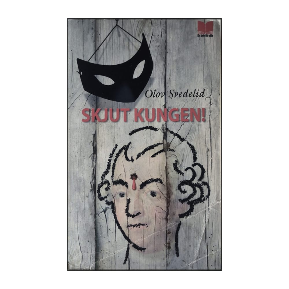 Olov Svedelid: Skjut Kungen