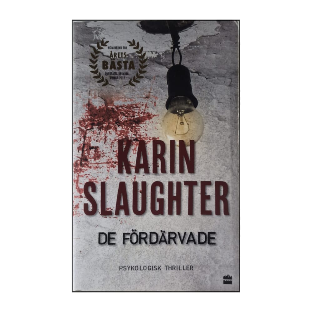 Karin Slaughter: De Fördärvade