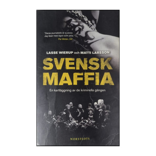 Lasse Wierup & Matti Larsson: Svensk Maffia