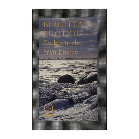 Birgitta Trotzig: En Berättelse Från Kusten