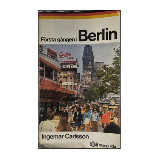 Ingemar Carlsson: Första Gången I Berlin