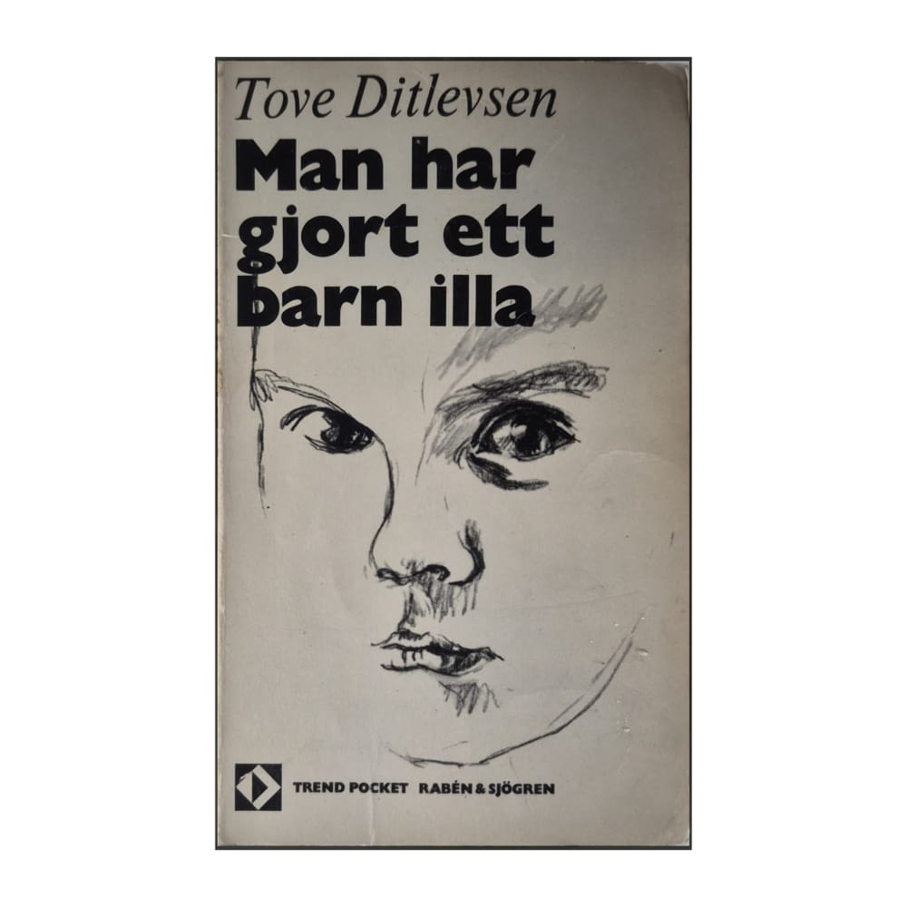 Tove Ditlevsen: Man Har Gjort Ett Barn Illa