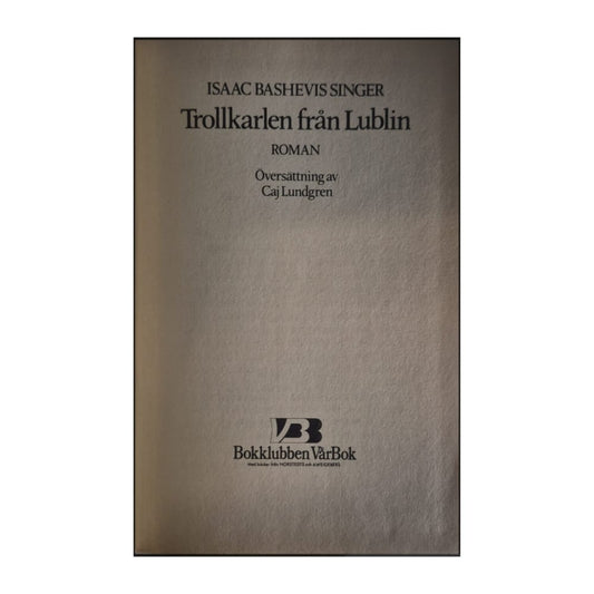 Isaac Bashevis Singer: Trollkarlen Från Lublin