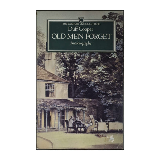 Duff Cooper: Old Men Forget