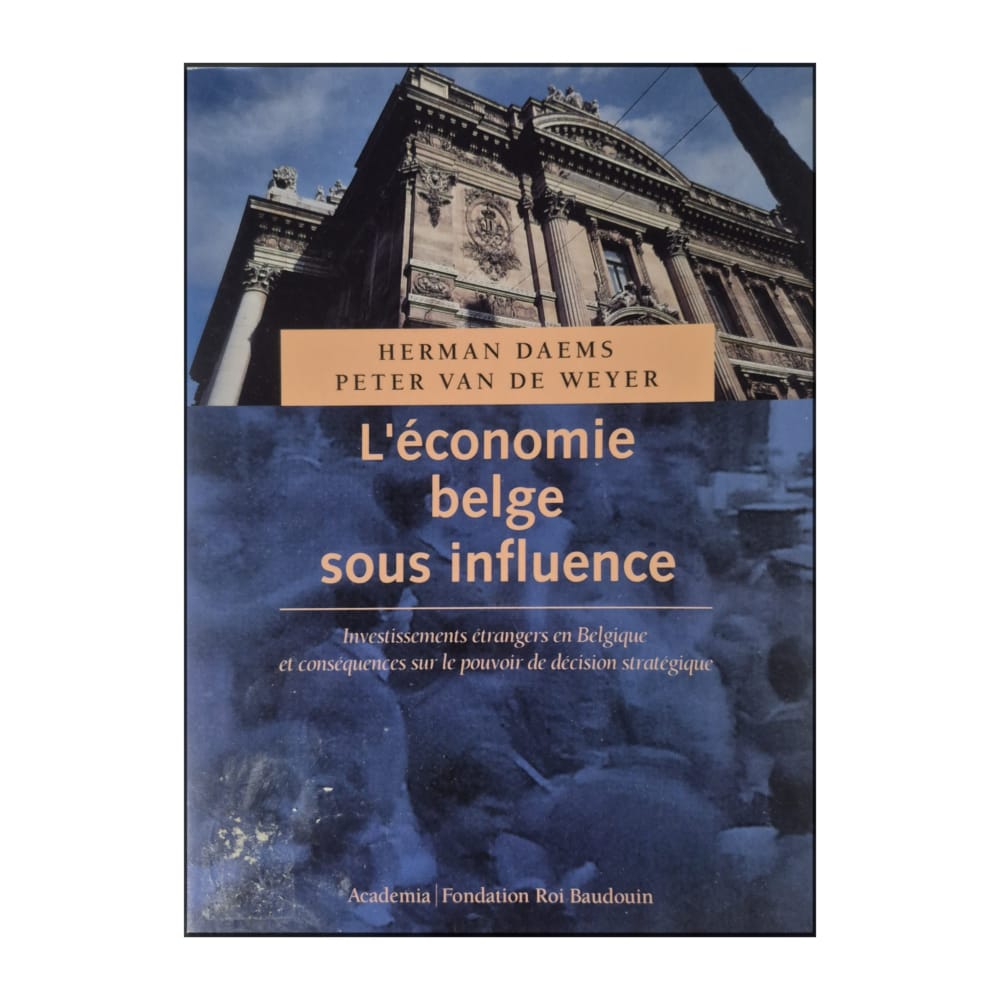 Herman Daems & Peter Van De Weyer: L'Économie Belge Sous Influence