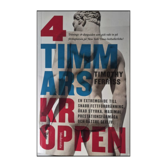 Timothy Ferriss: 4-Timmarskroppen