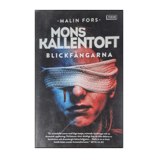 Mons Kallentoft: Blickfångarna