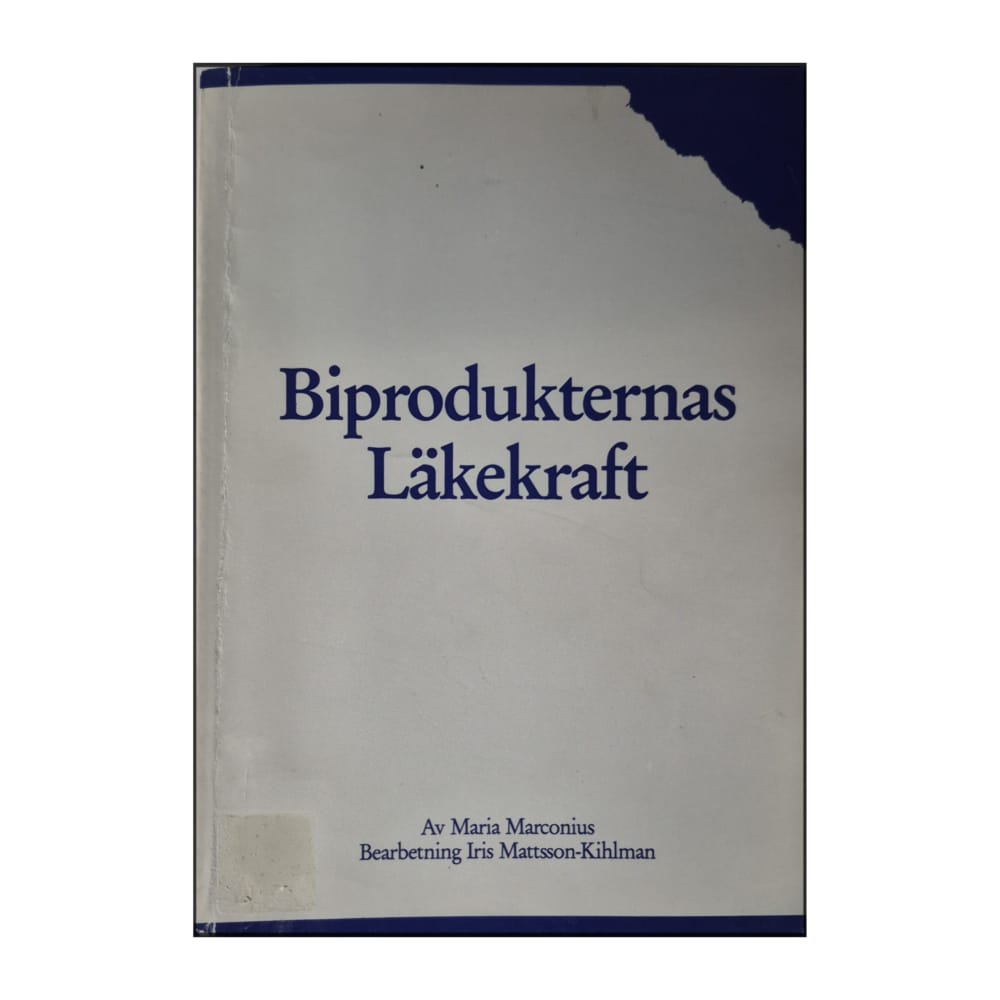Maria Marconius: Biprodukternas Läkekraft