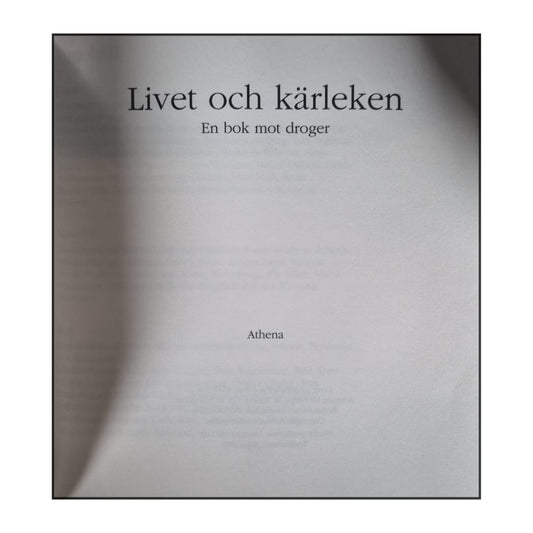 Livet Och Kärleken: En Bok Mot Droger