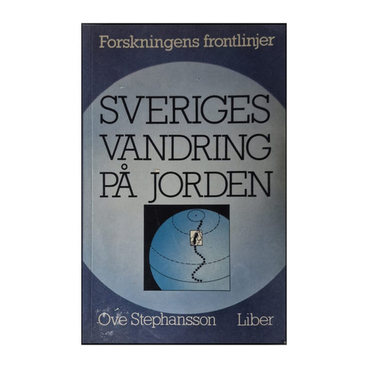 Ove Stephansson: Sveriges Vandring På Jorden