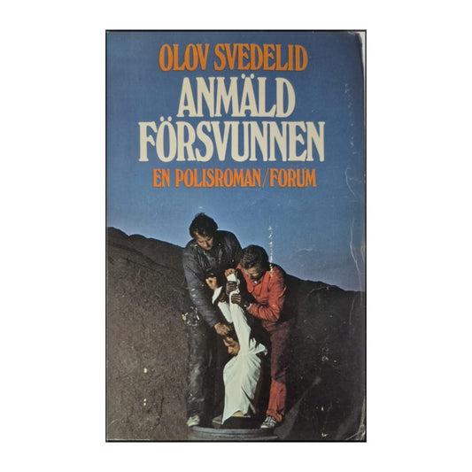 Olov Svedelid: Anmäld Försvunnen
