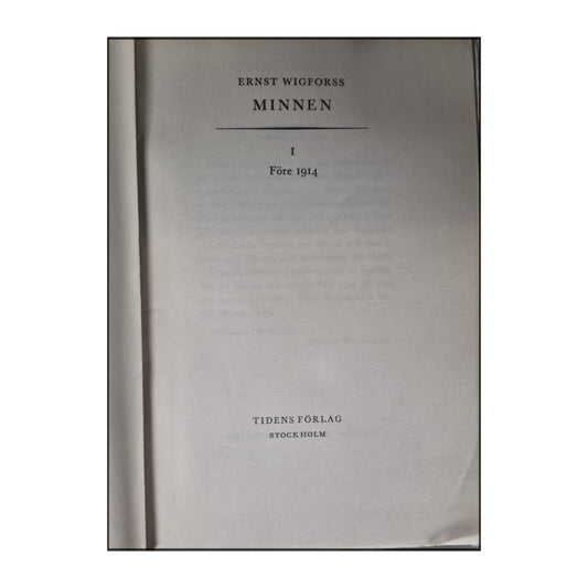 Ernst Wigforss: Minnen 1: Före 1914 Tiden