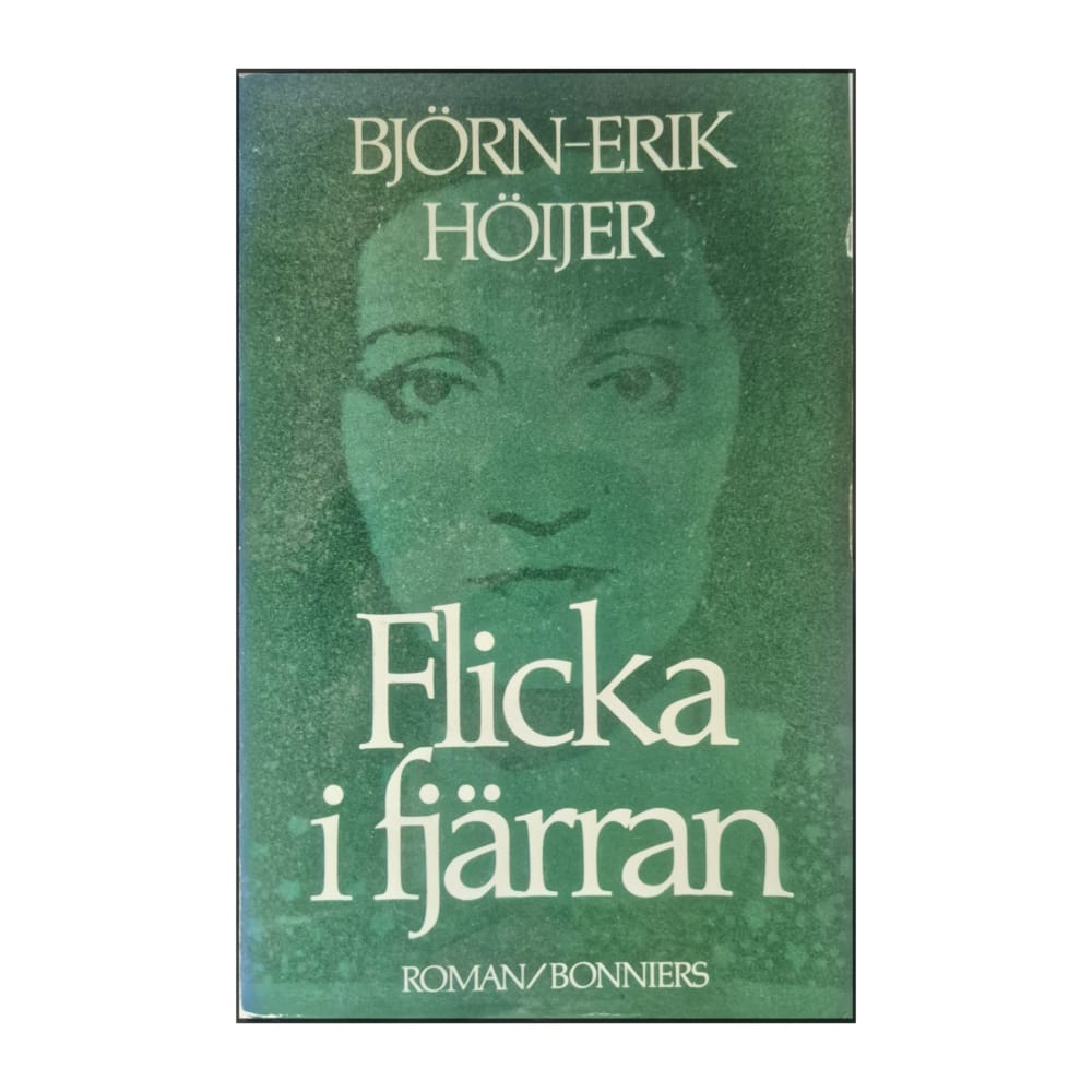 Björn-Erik Höijer: Flicka I Fjärran
