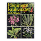 Rob Herwig: Hemmets Krukväxter